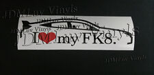 I Love My Fk8 Honda Civic Type R 16-19 Sticker Decal Jdm