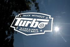 Truck Without A Turbo Cummins Powerstroke Multi-color Vinyl Decal Sticker