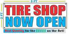 Tire Shop Now Open Banner Sign New 2x5