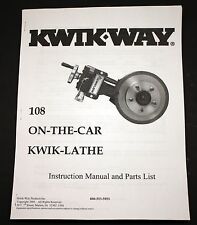 Kwik Way 108 Otc On The Car Disc Brake Lathe Operating Manual And Parts List