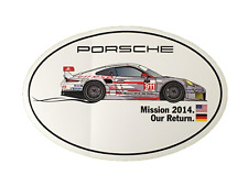 Porsche Mission 2014. Our Return. 911 Rsr Racing Sticker For 24h Lemans Return