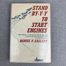 Stand By-y-y To Start Engines By Daniel V. Gallery 1966 1st Edition - Aviation