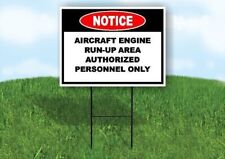 Notice Engine Run-up Area Authorized Only 18 In X24 In Yard Road Sign W Stand
