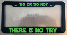 Do Or Do Not There Is No Try Yoda Star Wars Glossy Black License Plate Frame