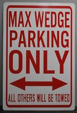 Metal Street Sign Max Wedge Parking Only Fits Mopar Plymouth Dodge 426 Cross Ram