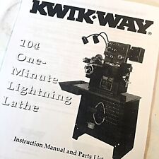 Kwik-way Operating Parts Manual 104 One Minute Lightning Brake Lathes