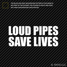Loud Pipes Save Lives Sticker Die Cut Decal Stance Drift Hella Daily