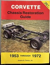 Corvette Chassis Restoration Guide 1953-1972 By Joseph A. Tripoli First Addition