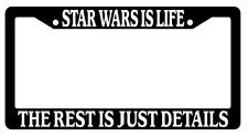 Black License Plate Frame Star Wars Is Life The Rest Is Just Details Auto