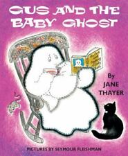 Gus And The Baby Ghost By Thayer Jane