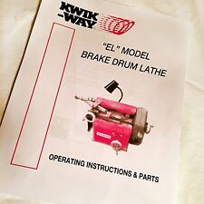 Kwik-way Operating Instructions Parts Manual For El Model Drum Brake Lathes