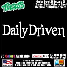 Daily Driven Funny Diecut Vinyl Window Decal Sticker Car Truck Suv Jdm