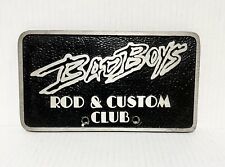 Bad Boys Rod Custom Club Car Plaque Vintage