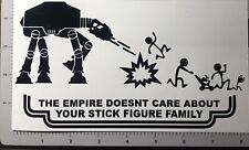 Star Wars The Empire Doesnt Care About Your Stick Family Funny Vinyl Decal Sw