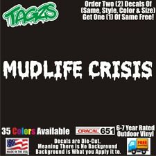Mud Life Crisis Funny Diecut Vinyl Window Decal Sticker Car Truck Suv Jdm