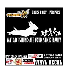 9 My Dachshund Ate Your Stick Family Funny Vinyl Decal Sticker