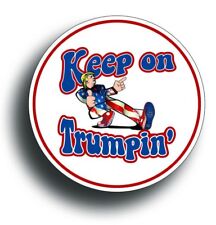 Keep On Trumpin Sticker Decal Donald Trump Deplorable Car Truck Patriotic Potus