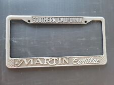 Southern California Martin Cadillac Vintage Dealer License Plate Frame