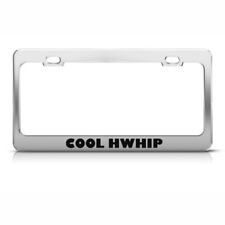 Cool Hwhip Whip Humor Funny Metal License Plate Frame Tag Holder Two Holes