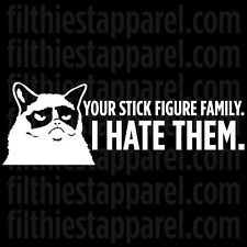 Grumpy Cat Your Stick Figure Family. I Hate Them Meme Vinyl Decal Sticker