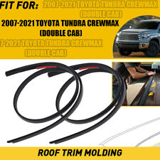 For 2007-2021 Toyota Tundra Crewmax 75552-0c060 Black Roof Trim Molding Kit