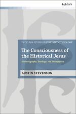 The Consciousness Of The Historical Jesus Historiography Theology And Me...