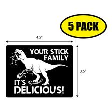 5 Pack 4.5 X 3.5 Stick Family Dinosaur Sticker Decal Humor Funny Gift Vg0065
