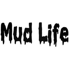 Mud Life Decal Sticker Window Vinyl Decal Sticker Car Laptop