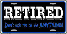 Retired Do Not Ask Metal Tin License Plate Frame Tag Sign For Car And Truck