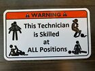 Technician Is Skilled Tool Box Warning Sticker - Snapon Mac Dewalt - Funny