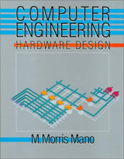 Computer Engineering Hardware Design Hardcover M. Morris Mano